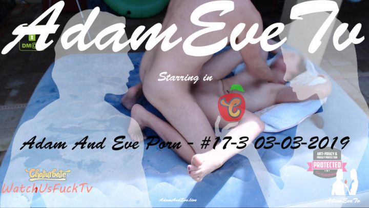 Adam And Eve Porn #17-3 03-03-2019