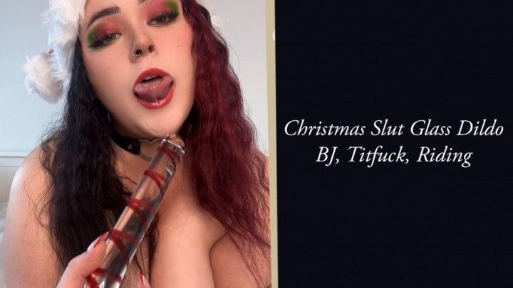 Christmas Slut Glass Dildo BJ, Titfuck, Riding