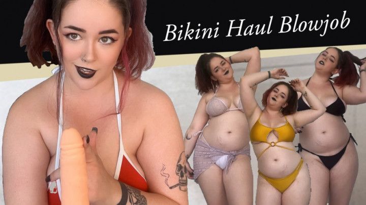 Bikini Haul Blowjob