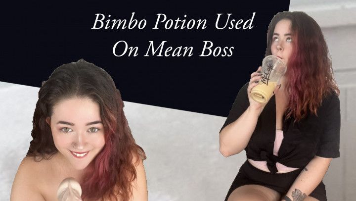 Bimbo Potion Used On Mean Boss