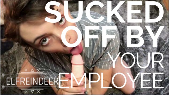 POV: Employee Sucks and Fucks Their Boss