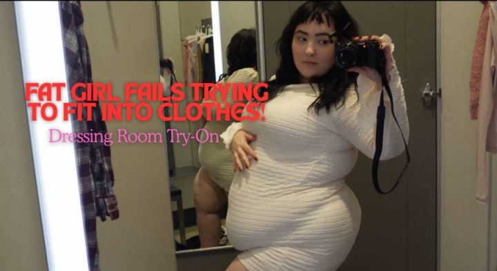 Fat Girl Fails Trying to Fit Into Clothes! Dressing Room Try