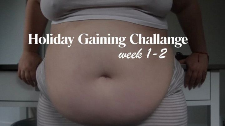 Holiday Gaining Challenge/ Week 1-2