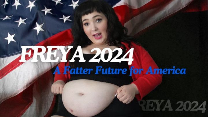 Freya 2024: A Fatter Future for America