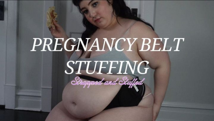 Pregnancy Belt Stuffing: Strapped and Stuffed