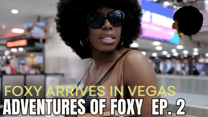 FOXY ARRIVES IN LAS VEGAS