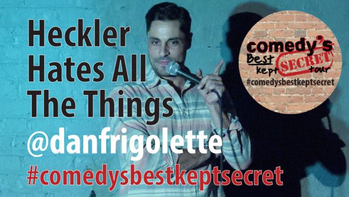 Heckler Comedy Video: Dan Frigolette