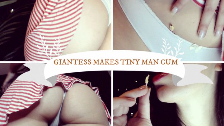 Giantess Makes Tiny Man Cum