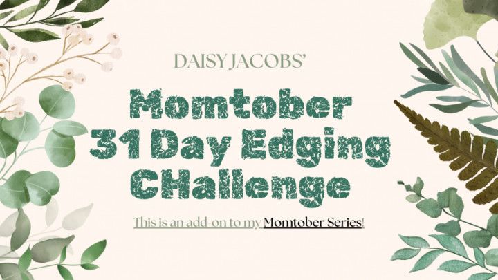 Momtober Edging Challenge ADD ON - 31 Day Taboo Edging Plan