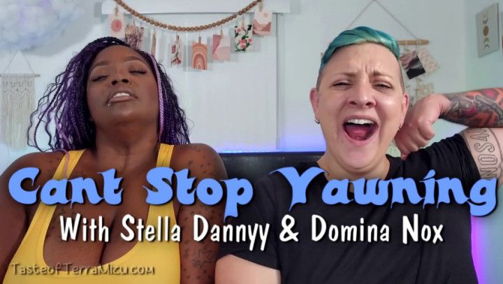 Can't Stop Yawning - Stella Dannyy &amp; Domina Nox