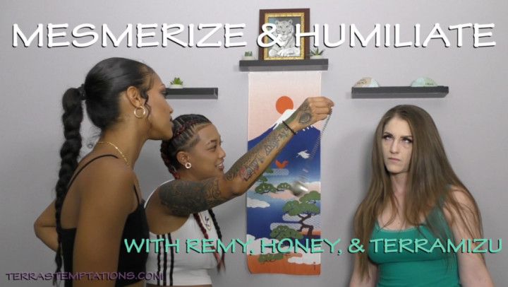 Mesmerize &amp; Humiliate - Honey &amp; Remy