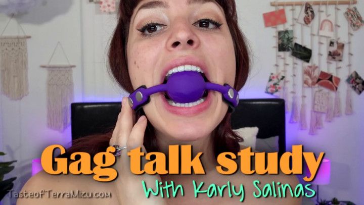 Gag Talk Study - Karly Salinas