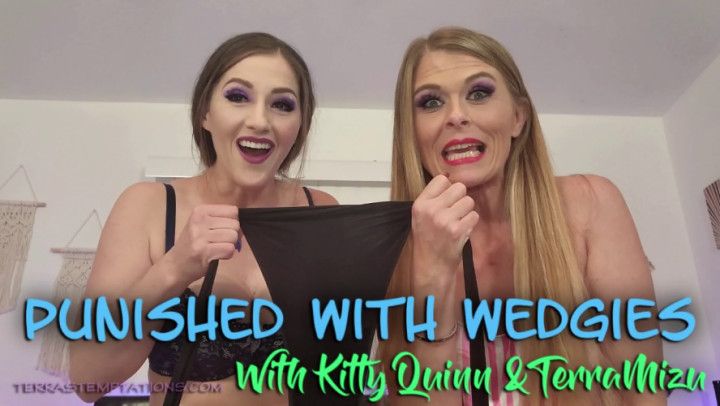 Punished with Wedgies - Kitty Quinn &amp; TerraMizu