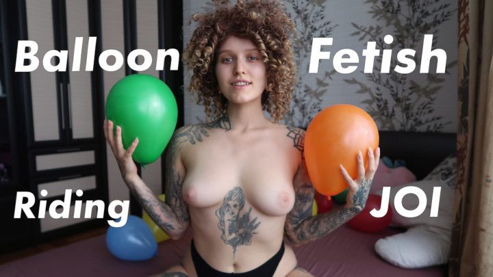 Balloon fetish + pussy play + riding JOI