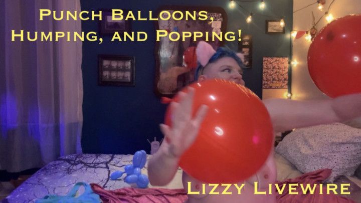 Punch Balloons, Humping and Popping