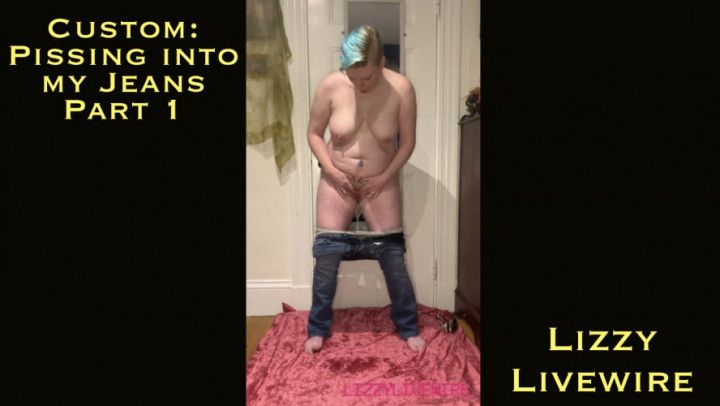 Custom: Piss into my Jeans Part 1