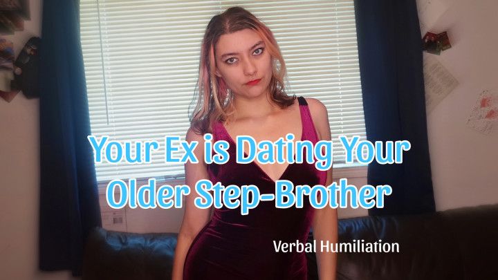 Your Ex is Dating Your Older Step-Brother