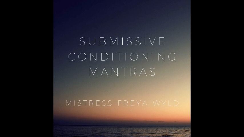 Submissive Conditioning Mantras