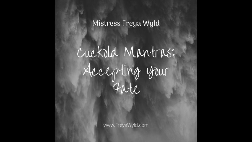 Cuckold Mantras: Accepting Your Fate