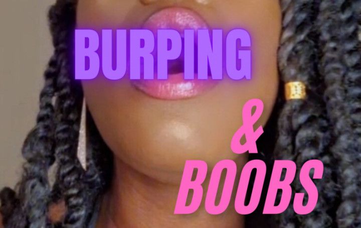 Bouncing Boobs and Burping