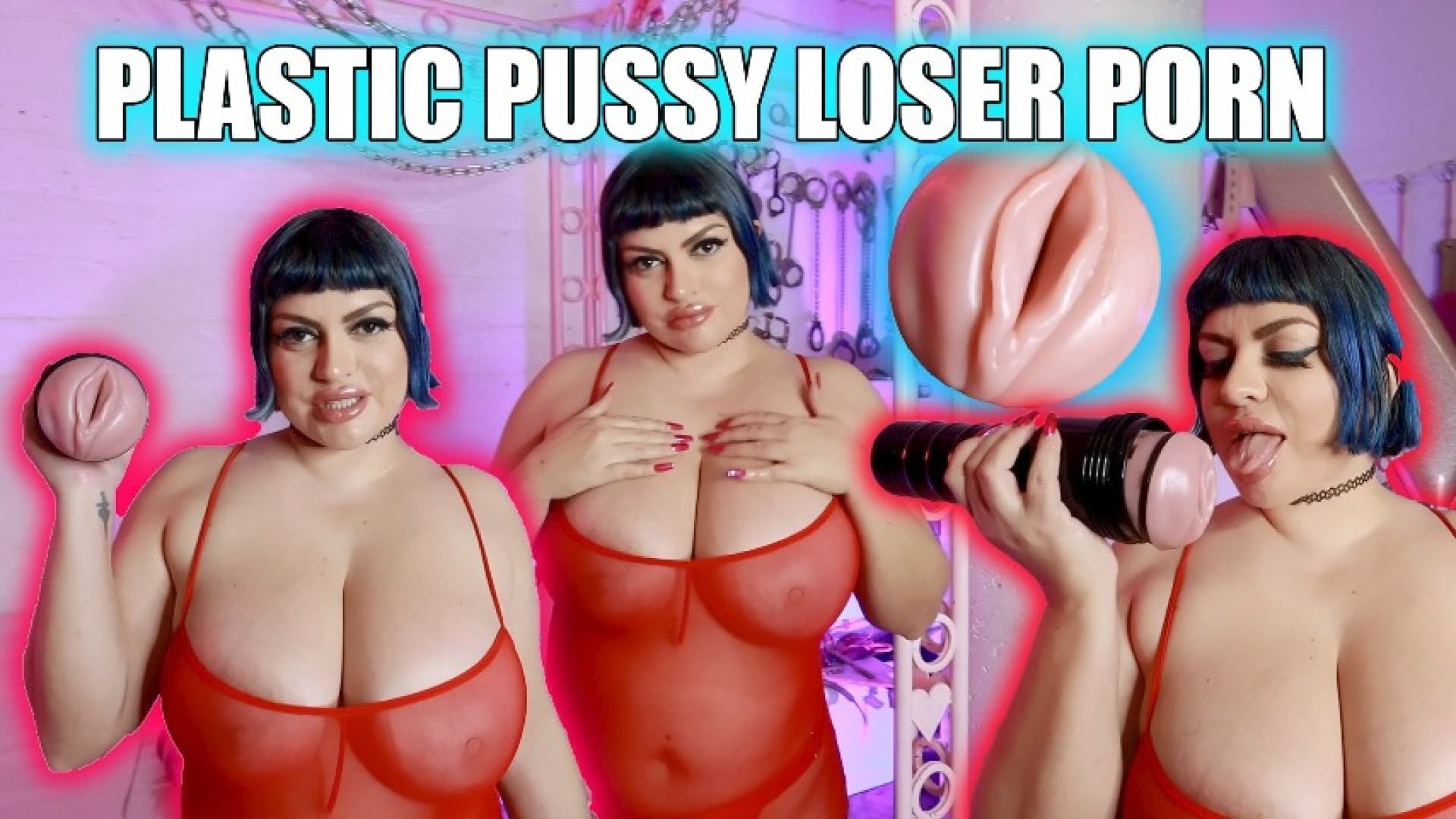 Plastic Pussy Loser Porn