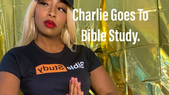 Charlie goes to Bible StudyPart 1