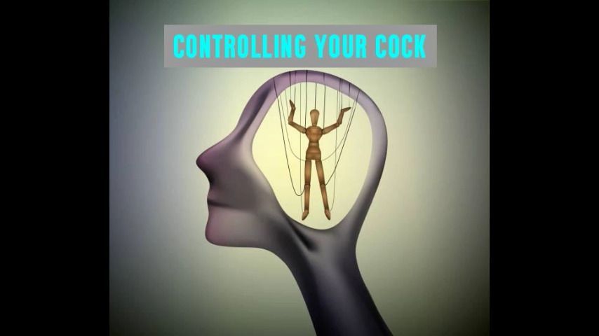 Controlling your cock