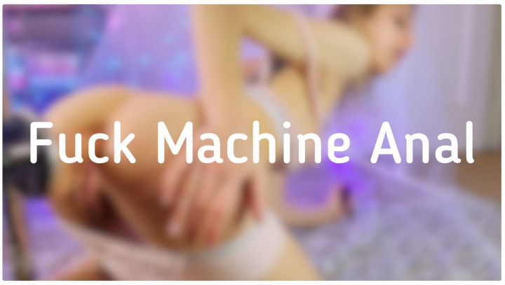 Fuck Machine Anal