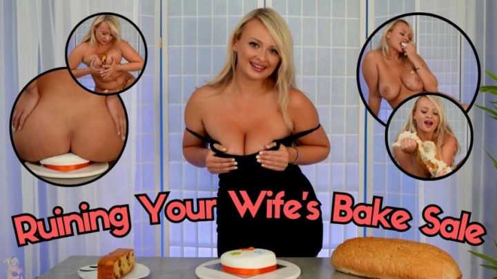 Ruining Your Wife's Bake Sale