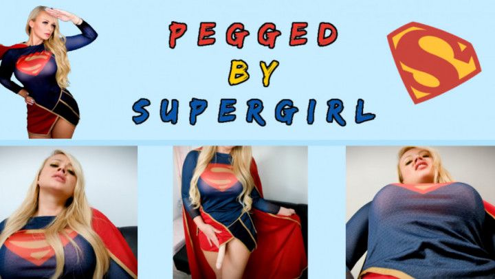 Pegged By Supergirl