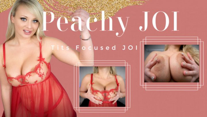 Peachy JOI - Tit focused
