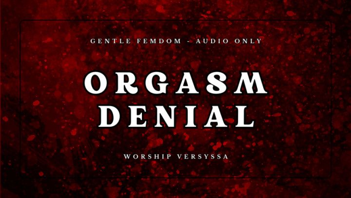 Orgasm Denial - Gentle Femdom Audio Only