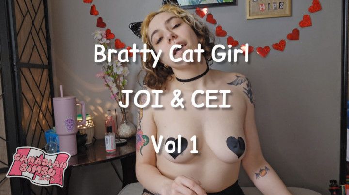 Bratty Cat Girl JOI and CEI Vol 1