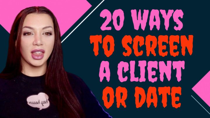 20 ways to screen a client or date