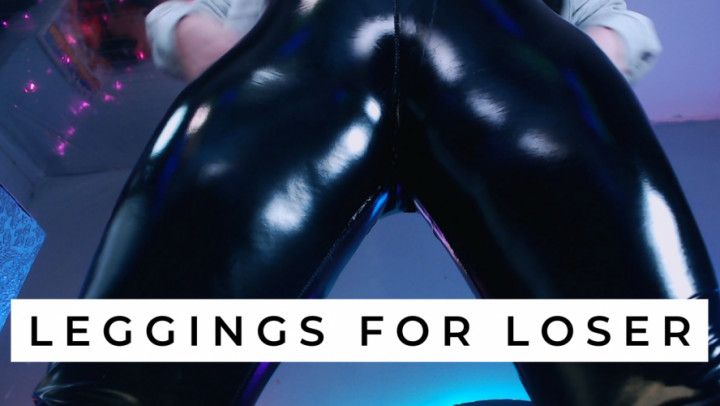 Leggings for loser