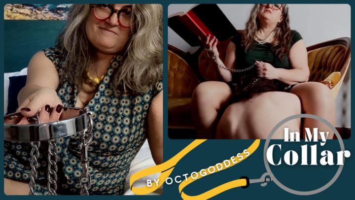 In My Collar: Femdom FLR Submission to MiLF OctoGoddess