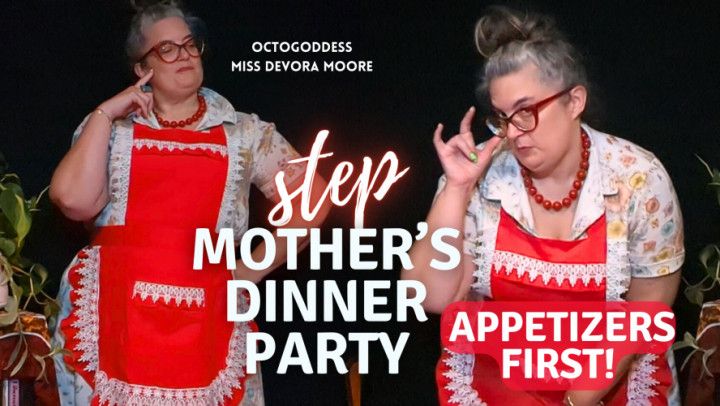 StepMother's Dinner Party Appetizers First Feminization POV