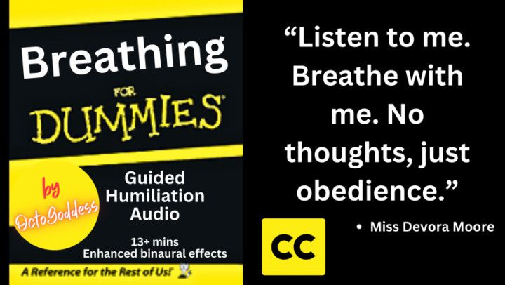 Breathing for Dummies Guided Humiliation Audio Captioned