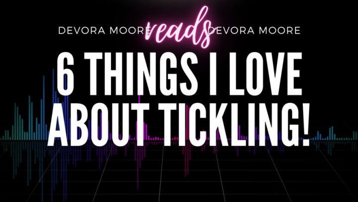 Reasons I love tickling: Devora Moore