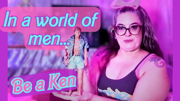 Be a Ken: BBW Barbie MiLF Domme Doll Boyfriends