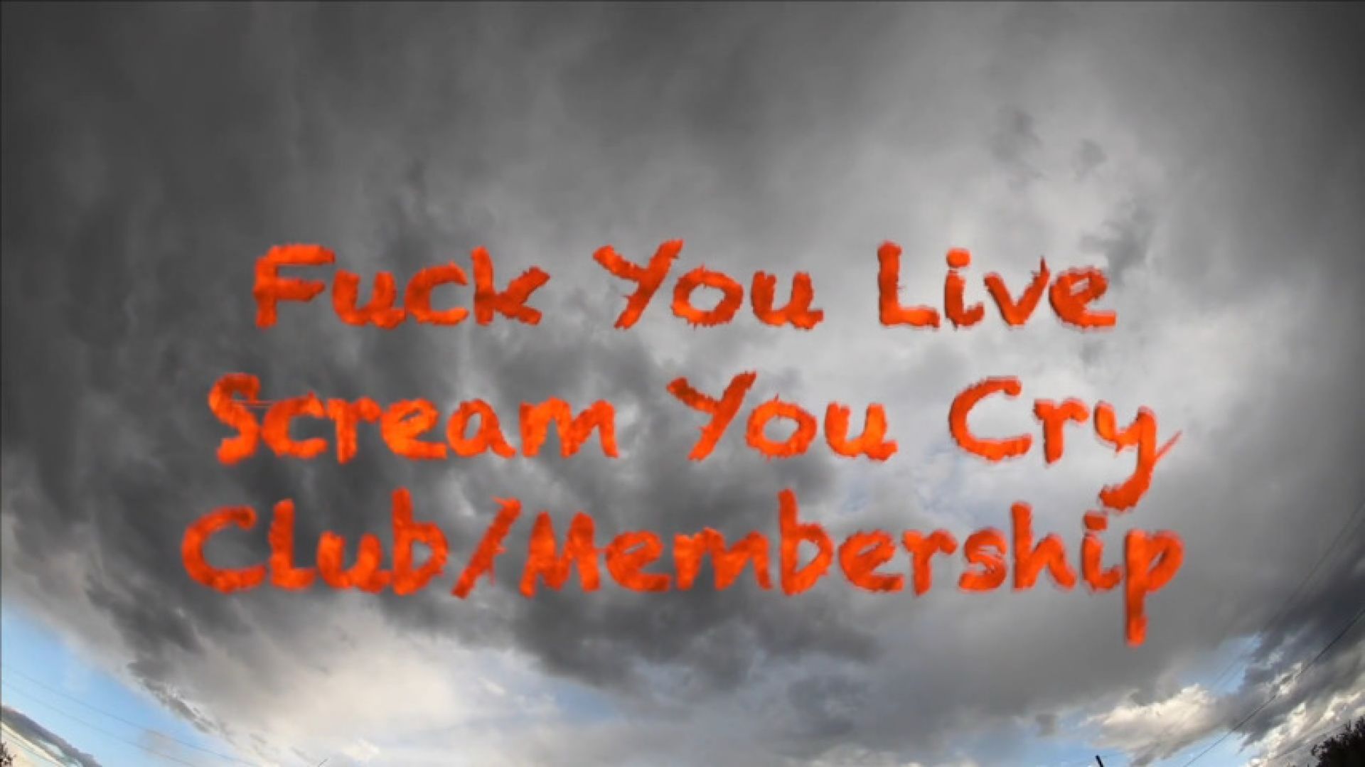 Fuck You Live Scream You Cry Club Members