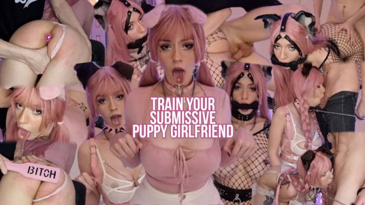 Train your submissive puppy girlfriend