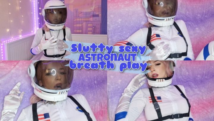 Slutty sexy astronaut breath play