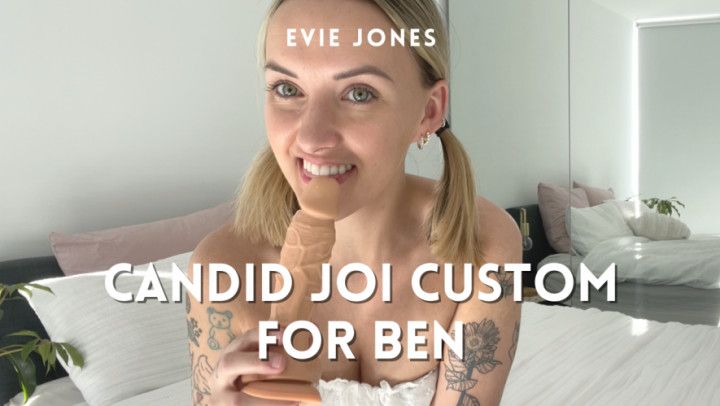 Candid JOI Custom for Ben