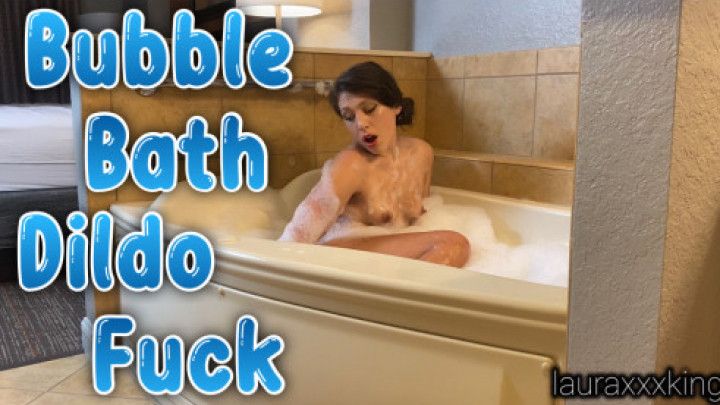 Bubble Bath Dildo Fuck