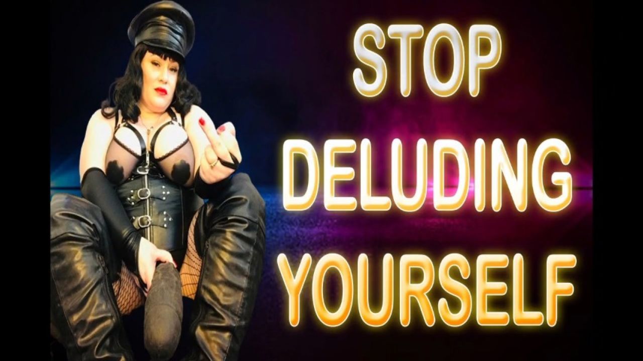 STOP DELUDING YOURSELF