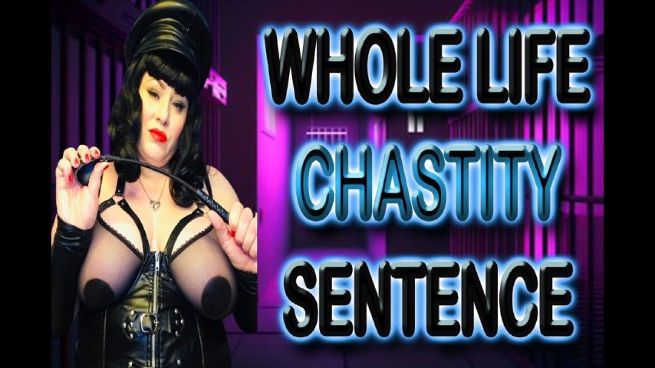 WHOLE LIFE CHASTITY SENTENCE