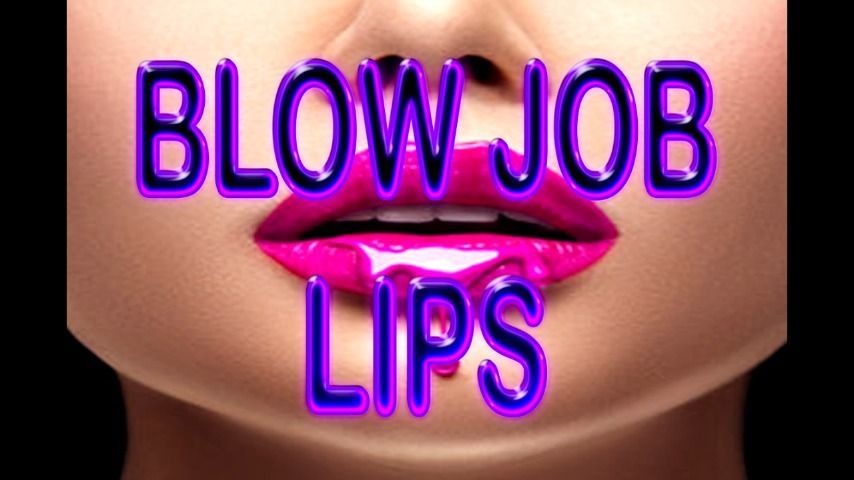 BLOW JOB LIPS