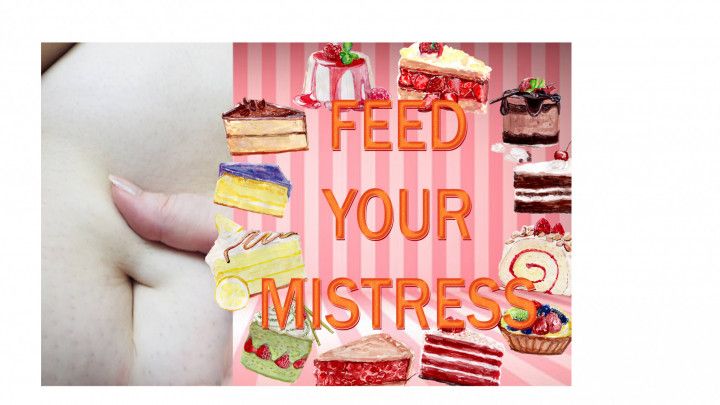 FEED YOUR MISTRESS