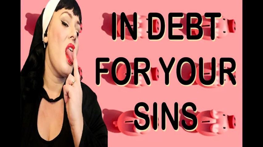 IN DEBT FOR YOUR SINS